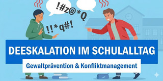 Konflikt zwischen zwei Schülern. Einer deeskaliert mit einer Stopp-Geste, der andere schimpft (gezeigt durch wirre Symbole). Davor ein Banner mit der Aufschrift: Deeskalation im Schulalltag